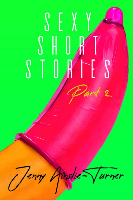 Sexy Short Stories Part 2 2 Short Erotic Stories E Book Jenny