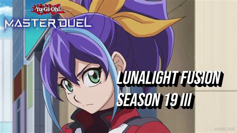 Yu Gi Oh Master Duel Lunalight Fusion Season 19 Iii Youtube