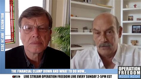 Insider Insight Bill Holter July 2023 Operation Freedom