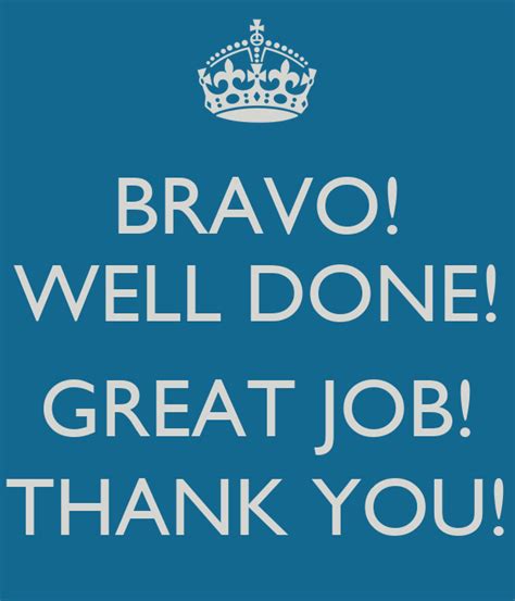 Bravo Well Done Great Job Thank You Poster Do Better Quotes Funny Encouragement Work