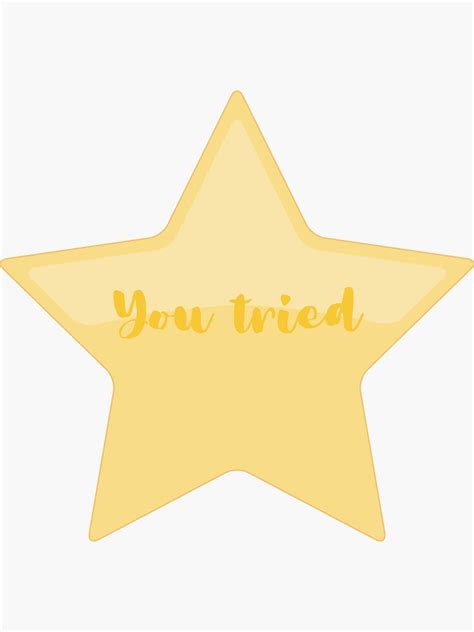 You Tried Gold Star Sticker By Viplogos Redbubble