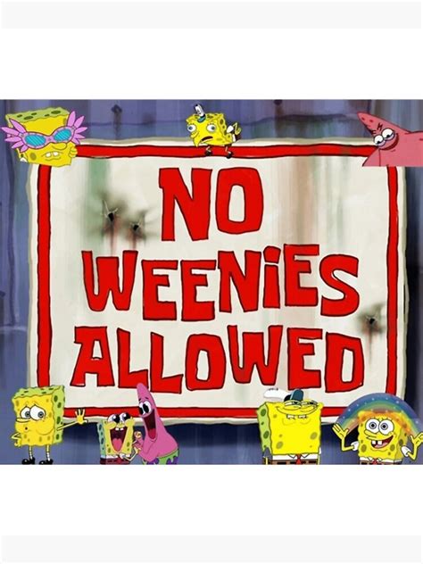 Spongebob No Weenies Allowed Meme Classic Poster For Sale By