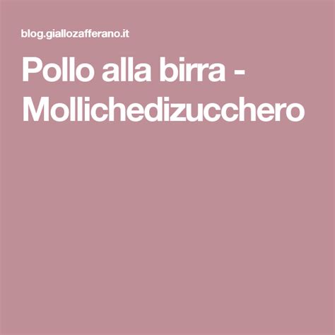 Il pollo alla salsa di soia è un secondo piatto facile: Pollo alla birra | Pollo alla birra, Pollo e Ricette