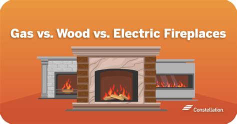 Gas Vs Wood Burning Vs Electric Fireplaces Constellation
