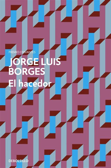 La literatura contemporánea en la india tiene muchos nombres pero sin duda alguna, el mayor de ellos es rabindranath tagore, premio nobel de literatura en 1913. EL HACEDOR - JORGE LUIS BORGES | Alibrate