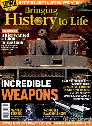 Bringing History To Life Incredible Weapons Free PDF Magazine Download