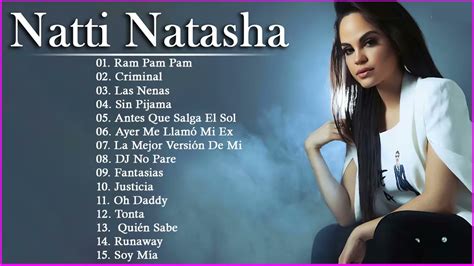 Natti Natasha Grandes Exitos Mix Natti Natasha Exitos Enganchados Sus Mejores Cancion