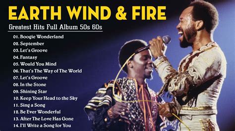 Earth Wind And Fire Greatest Hits Best Songs Of Earth Wind And Fire Full Album Earth Wind