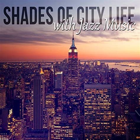 Amazon Music Smooth Jazz Music Clubのshades Of City Life With Jazz