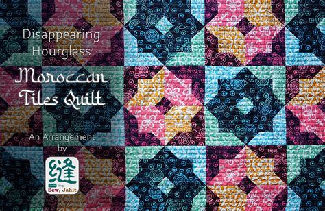 Disappearing Hourglass Moroccan Tiles Quilt