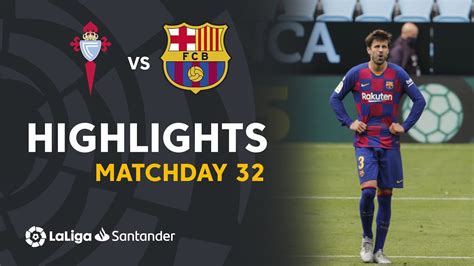 Olaza (autogol) y sergi roberto sentenciaron. Highlights RC Celta vs FC Barcelona (2-2) - YouTube