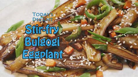 Best bulgogi i remember having (it was a while ago) was at lotte world. Korean Stir fry Bulgogi Eggplant - Today's Delight - YouTube