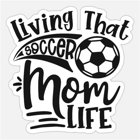 Living That Soccer Mom Life Sticker