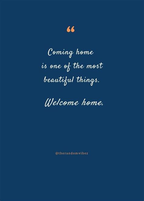 75 Welcome Home Quotes To Greet Your Loved Ones Welcome Home Quotes