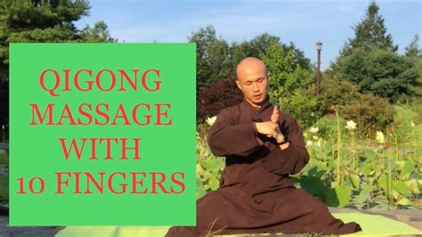Massage Qigong Movements With 10 Fingers Qigong Qigong Meditation