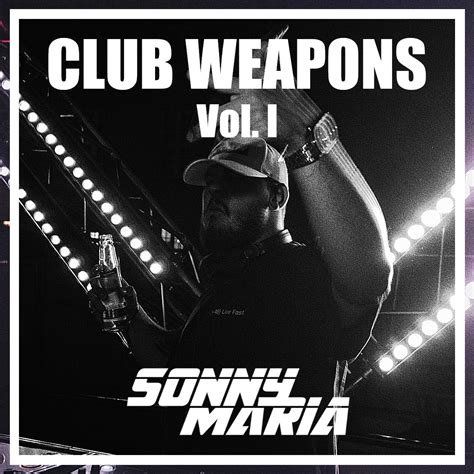 Club Weapons Vol I Mashup Pack 2023 Edm House Charts By Sonny Maria Free Download On