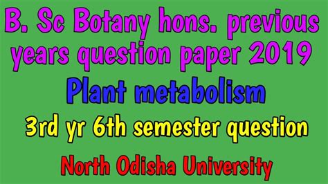 plant metabolism 3rd year 6th semester question 2019 b sc botany hons previous years
