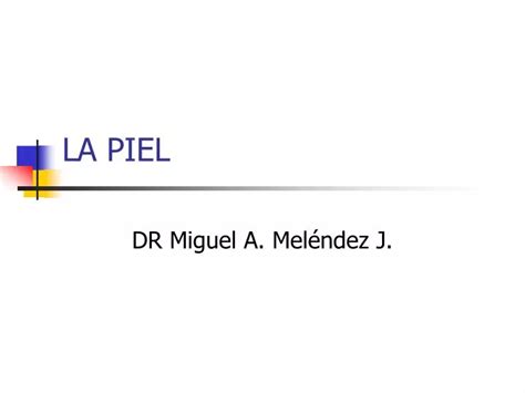 Ppt La Piel Powerpoint Presentation Free Download Id4592196