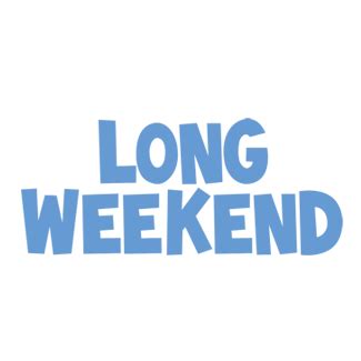Saturday and sunday with at least one extra day added, either friday or monday: Long Weekend LLC - Latest News - long_weekend | PRLog