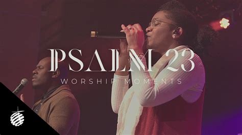 Psalm 23 By Shane And Shane Worship Moment Live Youtube