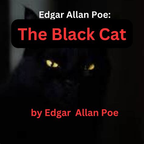 Edgar Allen Poe The Black Cat By Edgar Allan Poe Audiobook