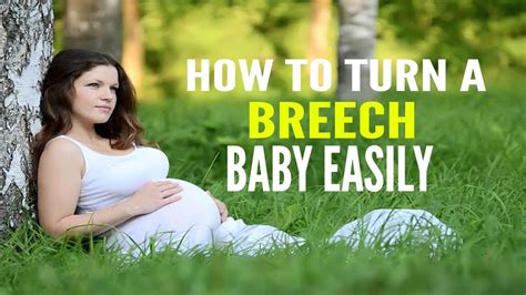 How To Turn A Breech Baby Easily Youtube