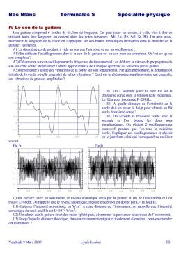 L'onde harmonique progressive se réfléchit donc à chacune de ses . Onde stationnaire et corde vibrante