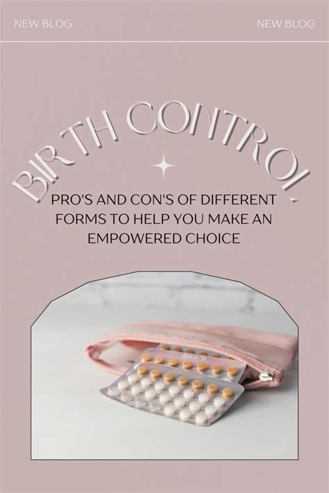 pro s and con s of different birth control in 2022 birth control forms of birth control