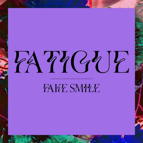 Fatigue Fake Smile Reviews Album Of The Year