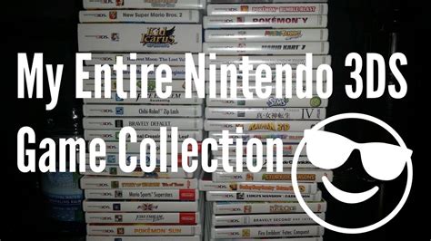 My Entire Nintendo 3ds Game Collection As Of August 2017 Youtube