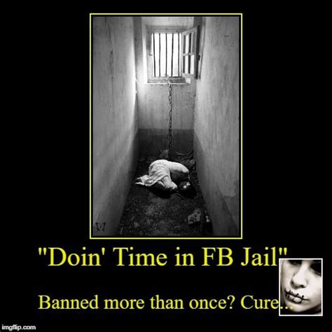 Doin Time In Fb Jail Facebook Jail Jail Meme Jail