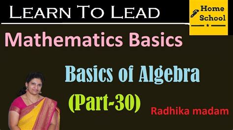 Mathematics Basics Part 30basic Concepts Of Algebra Youtube