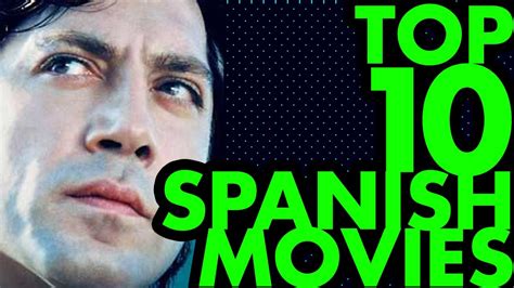 Best Spanish Movies Of All Time Youtube