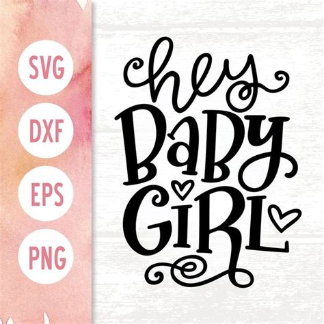 Hey Baby Girl Svg Cute Svg Design For Little Girls Baby Etsy Baby