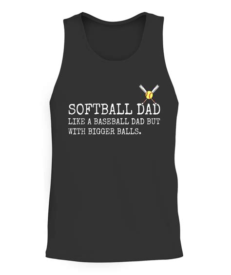 Softball Dad Like A Baseball Dad But With Bigger Balls Coach T Shirt