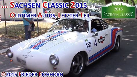 Sachsen Classic 2015, Oldtimer Autos, letzter Teil - YouTube