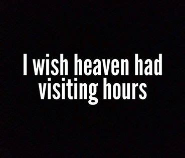 Box sign i wish heaven had visiting hours #850. I Wish Heaven Had Visiting Hours Pictures, Photos, and ...