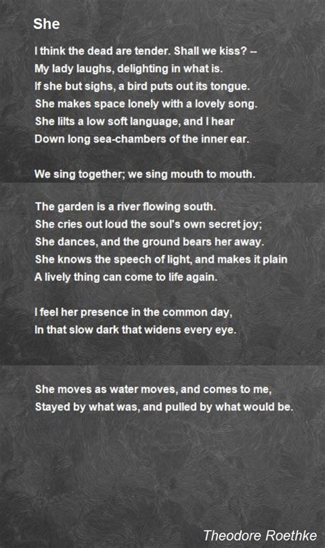 She Poem By Theodore Roethke Poem Hunter