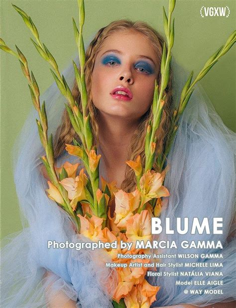 Vgxw Magazine Beauty Editorial Blume By Marcia Gamma Via Virtuogenixonline Creative