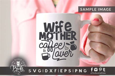 wife mother coffee lover svg dxf eps png 2 by theblackcatprints thehungryjpeg