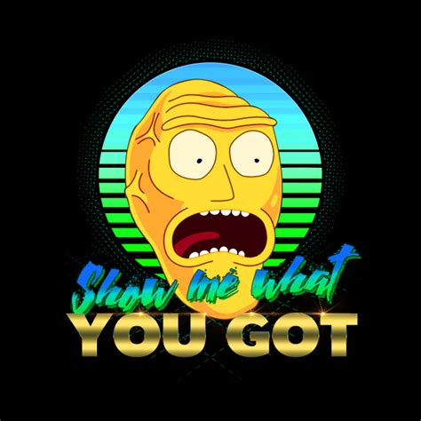 Show Me What You Got Rick And Morty Pin Teepublic