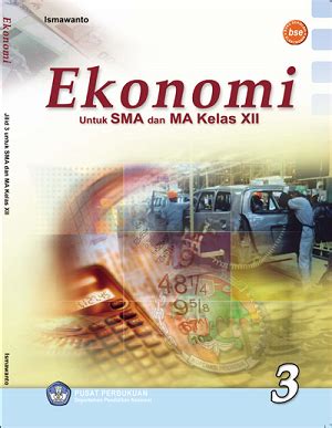 Buku Ekonomi untuk SMA dan MA Kelas XII Kurikulum KTSP 2006 - Omah BSE