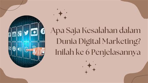 Apa Saja Kesalahan Dalam Dunia Digital Marketing Inilah Ke