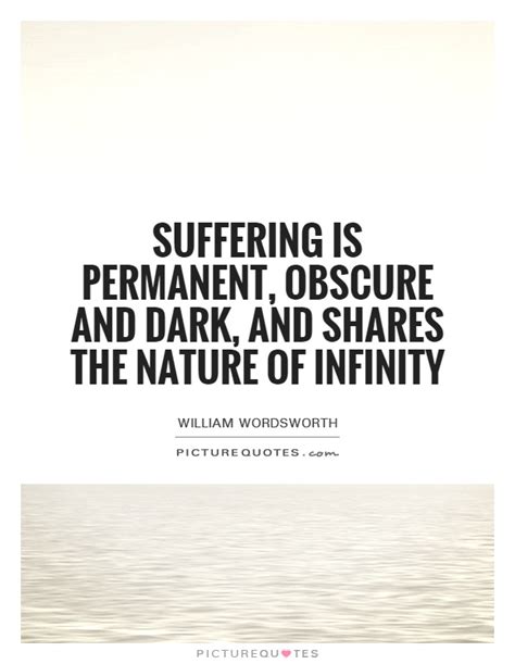 Suffering Is Permanent Obscure And Dark And Shares The Nature