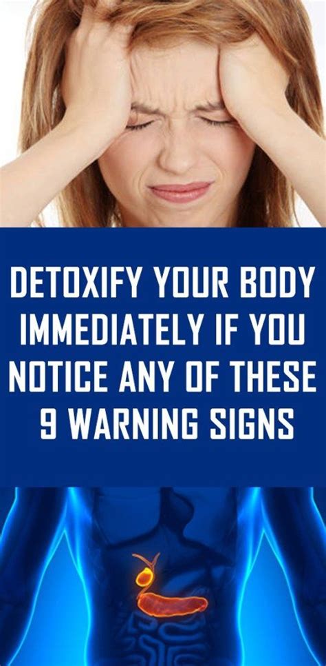 Detoxify Your Body Immediately If You Notice Any Of These 9 Warning