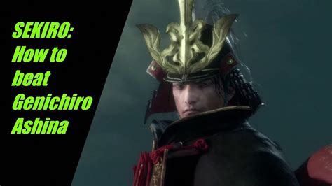 Sekiro How To Beat Genichiro Ashina 1st Battle Ashina Reservoir