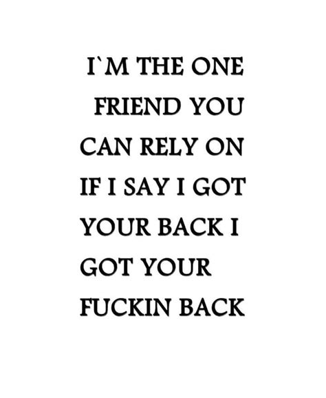 Got Your Back Quotes I Got Your Back Quotes To Live By Me Quotes Friend Sayings Best Friend
