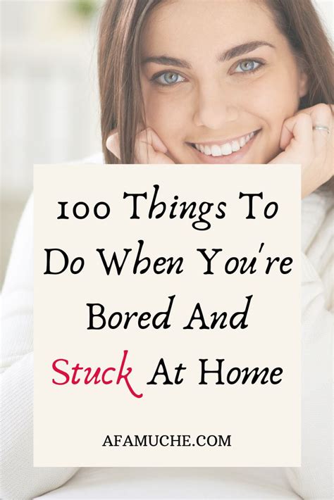 100 things to do when you re bored and stuck at home in 2020 things to do at home things to
