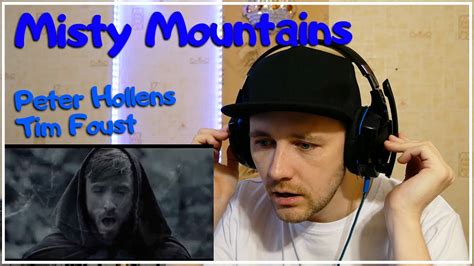 Misty Mountains Peter Hollens Feat Tim Foust Reaction Youtube