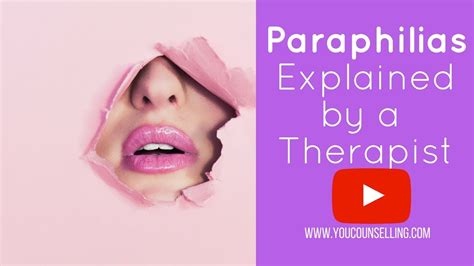 What Is A Paraphilia Sexual Disorder And Its Treatment Options Youtube